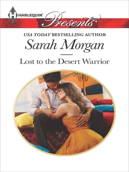 Title details for Lost to the Desert Warrior by Sarah Morgan - Available